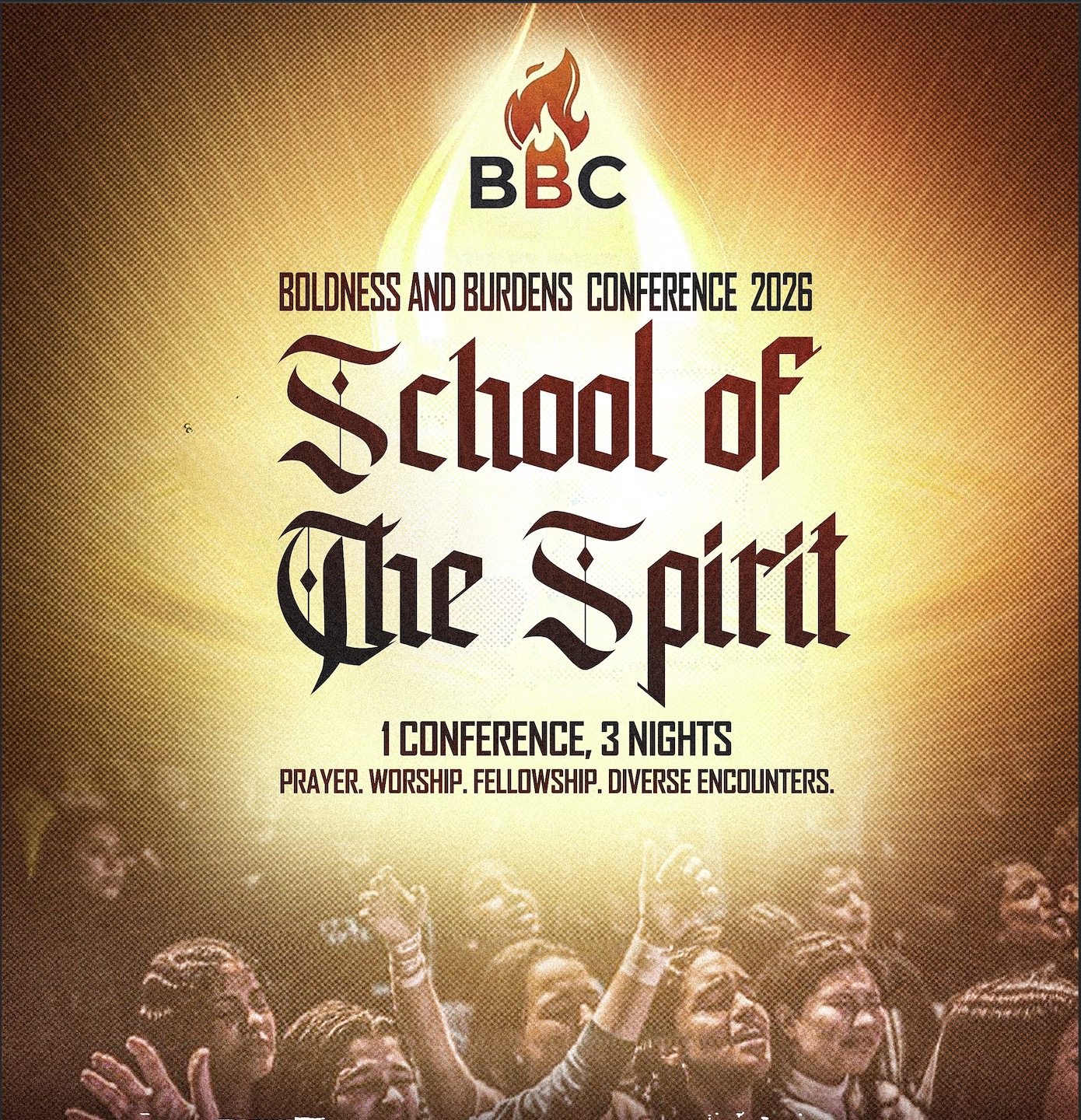 BBC'26 School of the Spirit - 1 Conference, 3 Nights. Prayer, Worship, Fellowship, Divine Encounters.